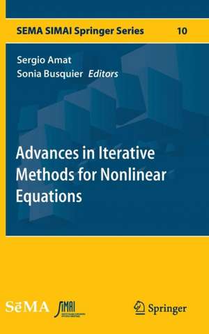 Advances in Iterative Methods for Nonlinear Equations de Sergio Amat