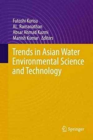 Trends in Asian Water Environmental Science and Technology de Futoshi Kurisu