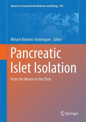 Pancreatic Islet Isolation: From the Mouse to the Clinic de Miriam Ramírez-Domínguez