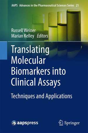 Translating Molecular Biomarkers into Clinical Assays: Techniques and Applications de Russell Weiner