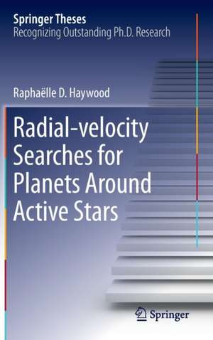 Radial-velocity Searches for Planets Around Active Stars de Raphaëlle D. Haywood