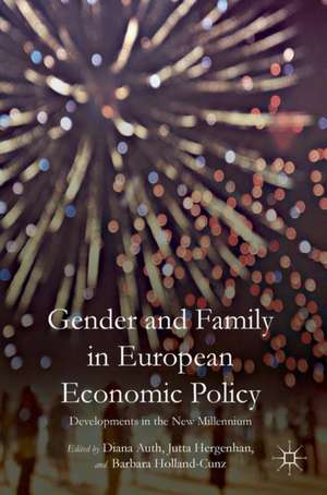 Gender and Family in European Economic Policy: Developments in the New Millennium de Diana Auth