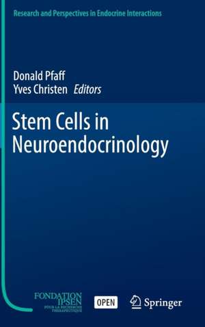 Stem Cells in Neuroendocrinology de Donald Pfaff