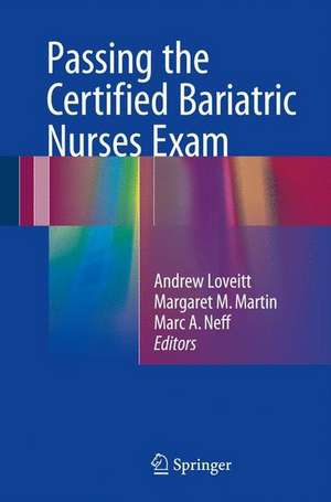 Passing the Certified Bariatric Nurses Exam de Andrew Loveitt