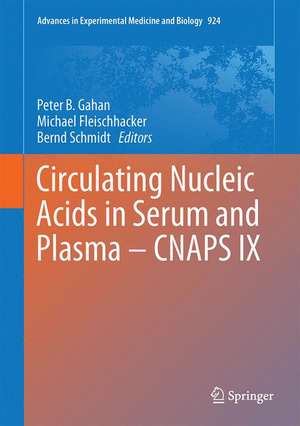 Circulating Nucleic Acids in Serum and Plasma – CNAPS IX de Peter B. Gahan