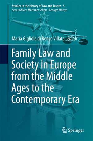 Family Law and Society in Europe from the Middle Ages to the Contemporary Era de Maria Gigliola di Renzo Villata