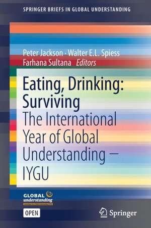 Eating, Drinking: Surviving: The International Year of Global Understanding - IYGU de Peter Jackson