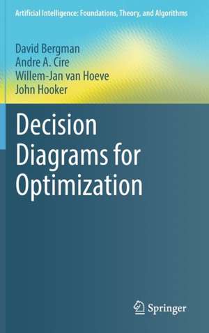 Decision Diagrams for Optimization de David Bergman