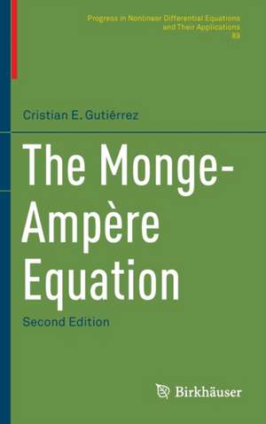 The Monge-Ampère Equation de Cristian E. Gutiérrez