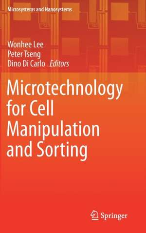 Microtechnology for Cell Manipulation and Sorting de Wonhee Lee