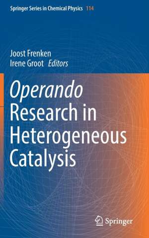 Operando Research in Heterogeneous Catalysis de Joost Frenken