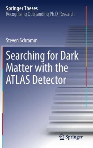 Searching for Dark Matter with the ATLAS Detector de Steven Schramm