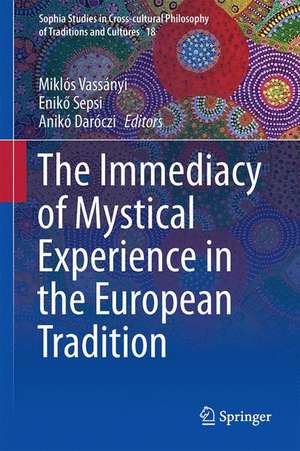 The Immediacy of Mystical Experience in the European Tradition de Miklós Vassányi