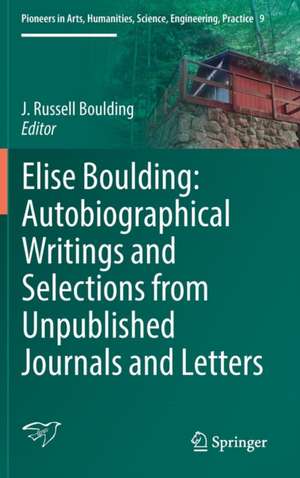 Elise Boulding: Autobiographical Writings and Selections from Unpublished Journals and Letters de J Russell Boulding