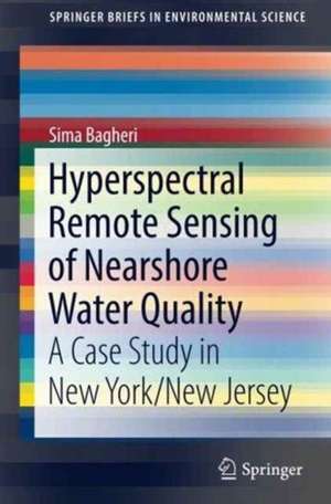 Hyperspectral Remote Sensing of Nearshore Water Quality: A Case Study in New York/New Jersey de Sima Bagheri