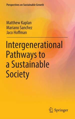 Intergenerational Pathways to a Sustainable Society de Matthew Kaplan