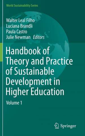 Handbook of Theory and Practice of Sustainable Development in Higher Education: Volume 1 de Walter Leal Filho