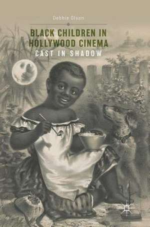 Black Children in Hollywood Cinema: Cast in Shadow de Debbie Olson