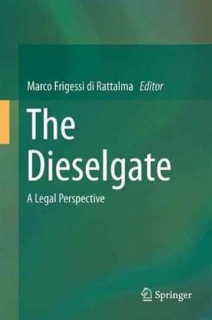 The Dieselgate: A Legal Perspective de Marco Frigessi di Rattalma