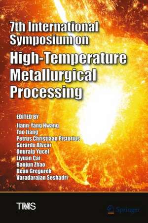 7th International Symposium on High-Temperature Metallurgical Processing de Jiann-Yang Hwang