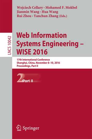 Web Information Systems Engineering - WISE 2016 de Wojciech Cellary