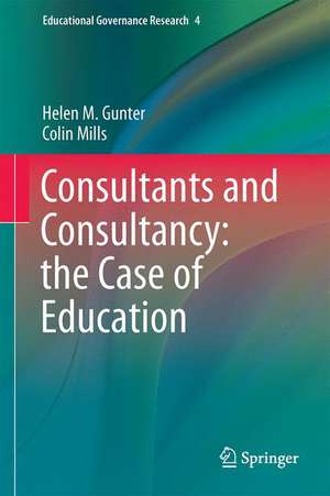 Consultants and Consultancy: the Case of Education de Helen M. Gunter