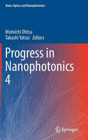 Progress in Nanophotonics 4 de Motoichi Ohtsu