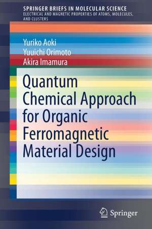 Quantum Chemical Approach for Organic Ferromagnetic Material Design de Yuriko Aoki