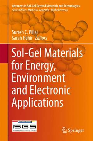 Sol-Gel Materials for Energy, Environment and Electronic Applications de Suresh C. Pillai