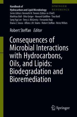 Consequences of Microbial Interactions with Hydrocarbons, Oils, and Lipids: Biodegradation and Bioremediation de Robert J. Steffan