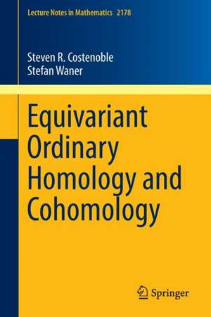 Equivariant Ordinary Homology and Cohomology de Steven R. Costenoble