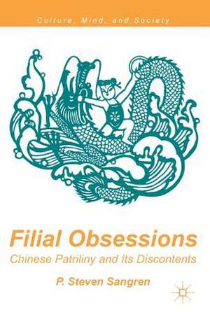 Filial Obsessions: Chinese Patriliny and Its Discontents de P. Steven Sangren