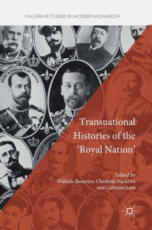 Transnational Histories of the 'Royal Nation' de Milinda Banerjee