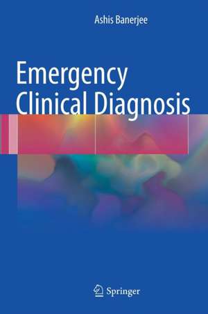 Emergency Clinical Diagnosis de Ashis Banerjee