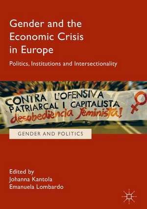 Gender and the Economic Crisis in Europe: Politics, Institutions and Intersectionality de Johanna Kantola