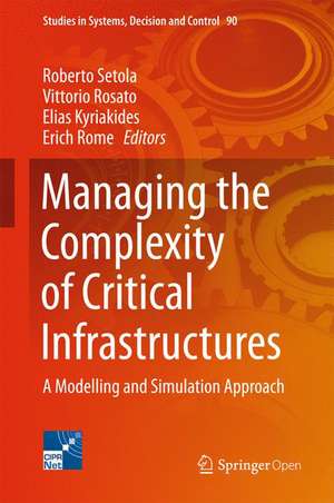 Managing the Complexity of Critical Infrastructures: A Modelling and Simulation Approach de Roberto Setola