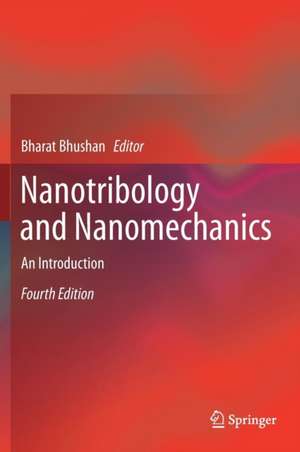 Nanotribology and Nanomechanics: An Introduction de Bharat Bhushan