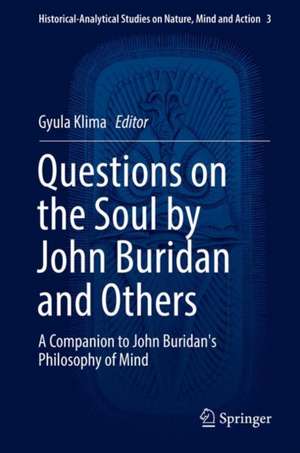 Questions on the Soul by John Buridan and Others: A Companion to John Buridan's Philosophy of Mind de Gyula Klima