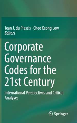 Corporate Governance Codes for the 21st Century: International Perspectives and Critical Analyses de Jean J. du Plessis