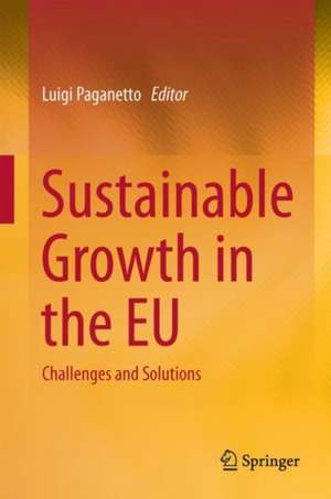 Sustainable Growth in the EU: Challenges and Solutions de Luigi Paganetto