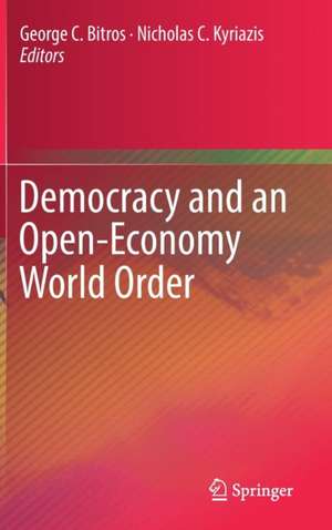 Democracy and an Open-Economy World Order de George C. Bitros