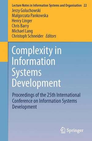 Complexity in Information Systems Development: Proceedings of the 25th International Conference on Information Systems Development de Jerzy Goluchowski