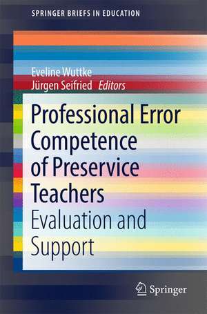 Professional Error Competence of Preservice Teachers: Evaluation and Support de Eveline Wuttke