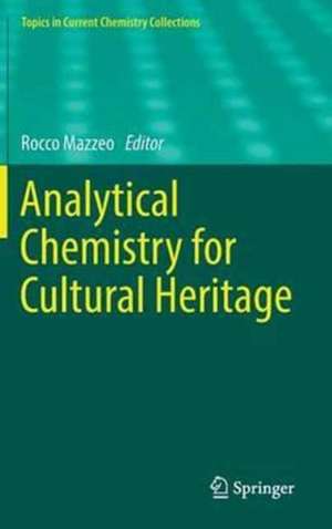 Analytical Chemistry for Cultural Heritage de Rocco Mazzeo