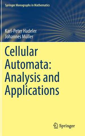 Cellular Automata: Analysis and Applications de Karl-Peter Hadeler