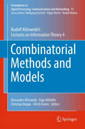 Combinatorial Methods and Models: Rudolf Ahlswede’s Lectures on Information Theory 4 de Rudolf Ahlswede