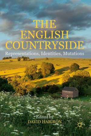 The English Countryside: Representations, Identities, Mutations de David Haigron