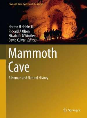 Mammoth Cave: A Human and Natural History de Horton H. Hobbs III