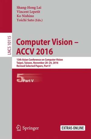 Computer Vision – ACCV 2016: 13th Asian Conference on Computer Vision, Taipei, Taiwan, November 20-24, 2016, Revised Selected Papers, Part V de Shang-Hong Lai