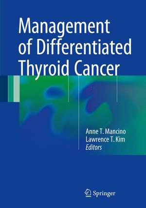 Management of Differentiated Thyroid Cancer de Anne T. Mancino